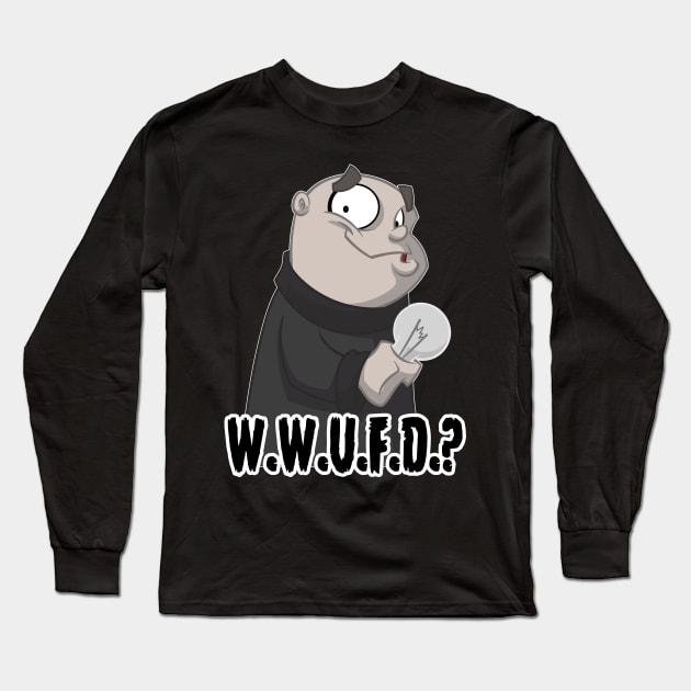 What would Uncle Fester Do? Long Sleeve T-Shirt by NSaabye